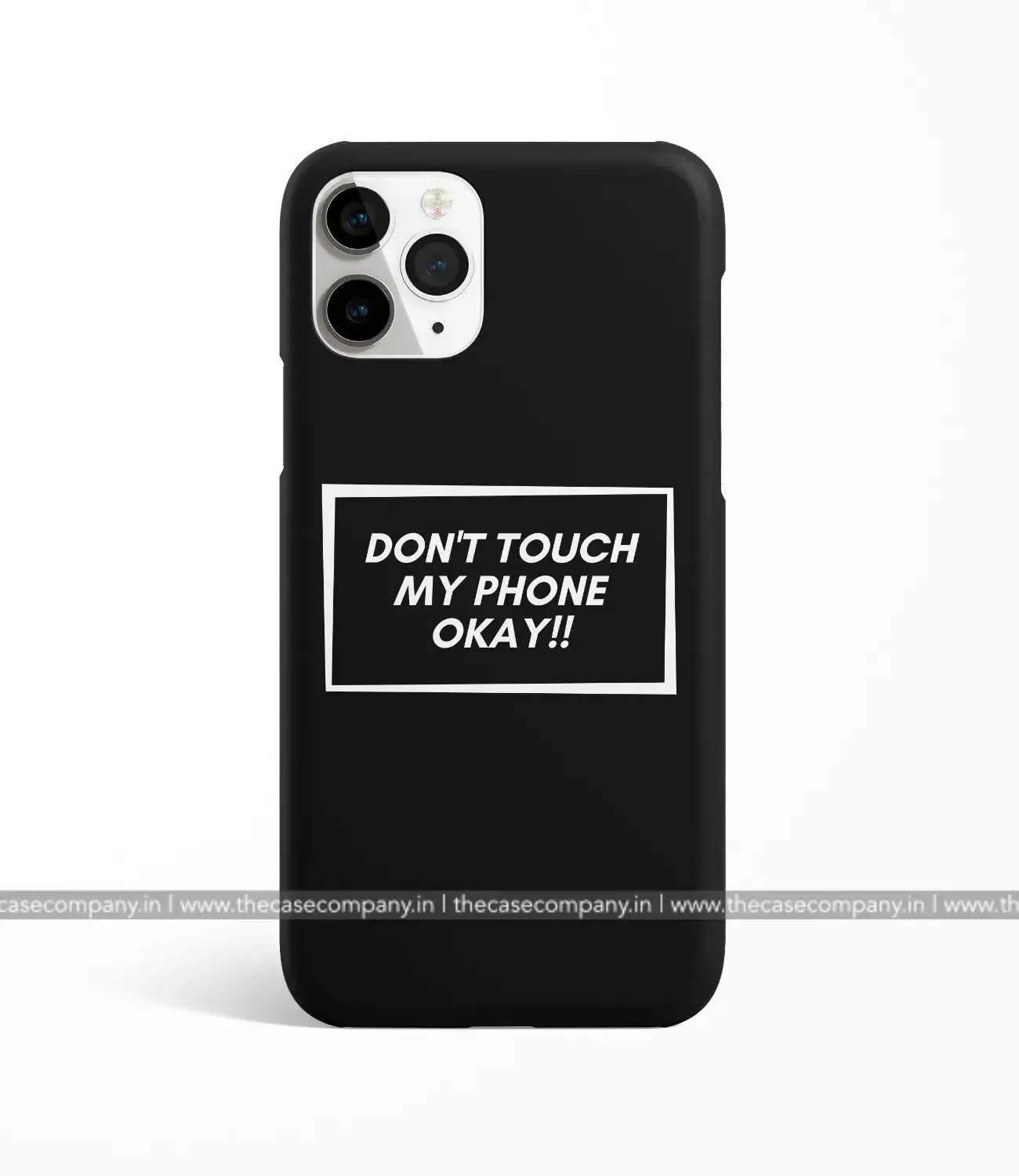 Don't Touch My Phone Case